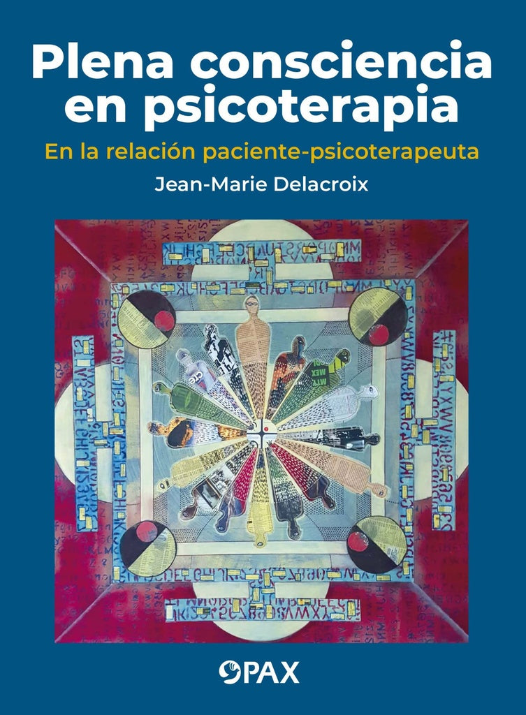 Plena consciencia en psicoterapia | Jean Marie Delacroix