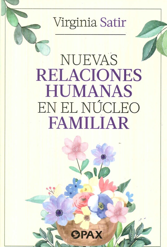 Nuevas relaciones humanas en el núcleo familiar | Virginia Satir