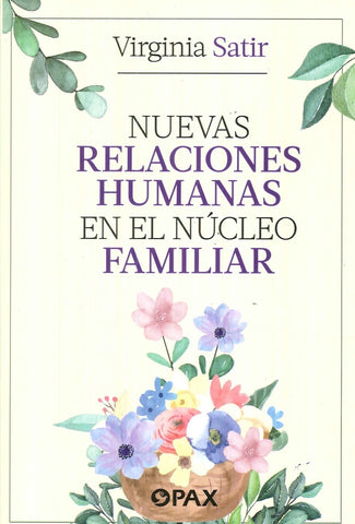Nuevas relaciones humanas en el núcleo familiar | Virginia Satir