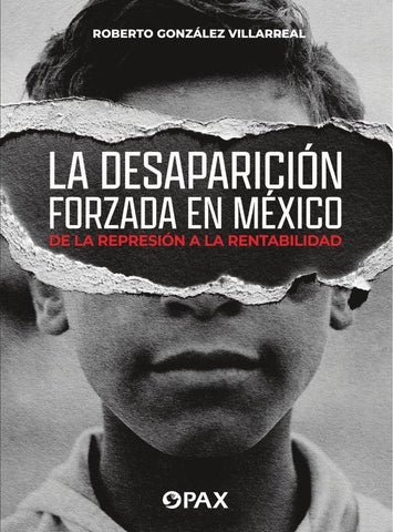 La desaparición forzada en México | Roberto González Villareal