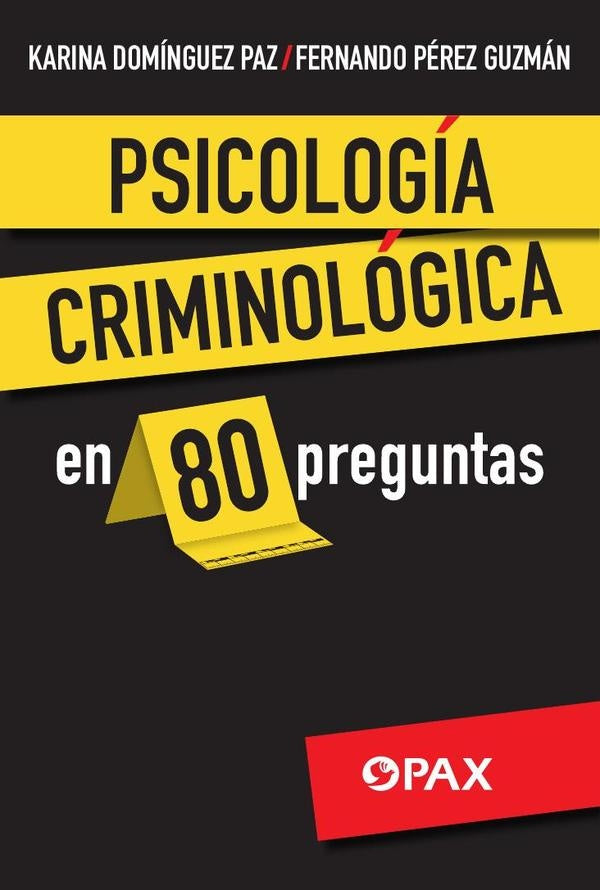 Psicología criminológica en 80 preguntas | Domínguez Paz, Pérez Guzmán