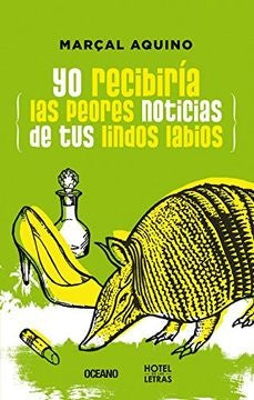 Yo recibiría las peores noticias de tus lindos labios | Marcal  Aquino
