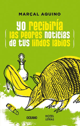 Yo recibiría las peores noticias de tus lindos labios | Marcal  Aquino
