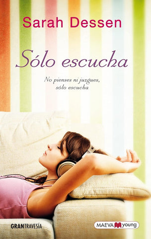 SOLO ESCUCHA. | Sarah Dessen