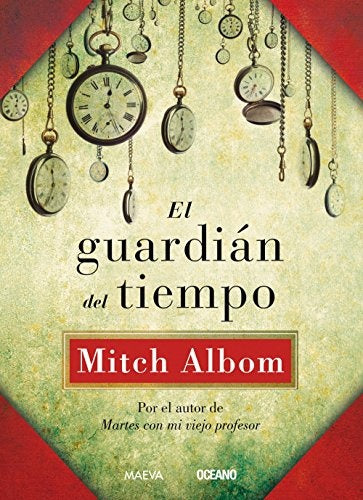 EL GUARDIAN DEL TIEMPO.. | Mitch Albom