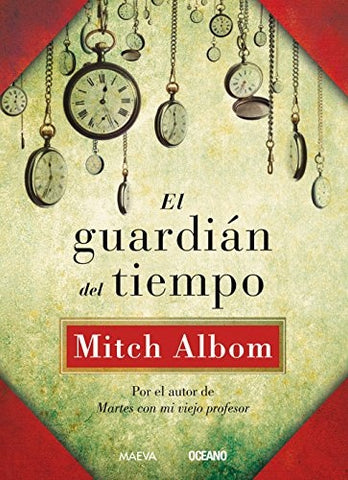 EL GUARDIAN DEL TIEMPO.. | Mitch Albom