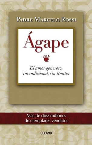 Ágape. El amor generoso, incondicional, sin límites | Padre Marcelo Rossi