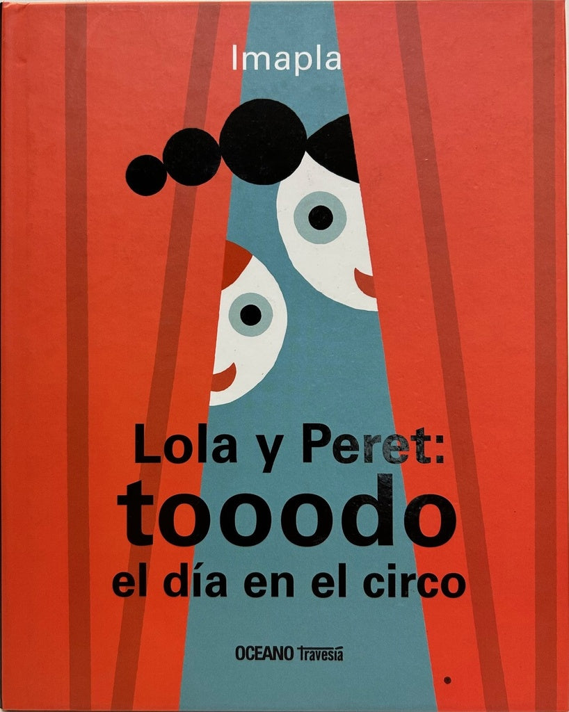 Lola y Perte: Tooodo el dia en el circo | Impala .