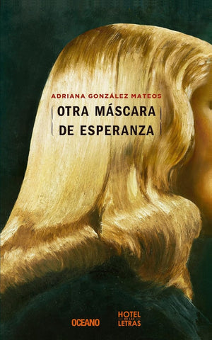 OTRA MÁSCARA DE ESPERANZA | Adriana González