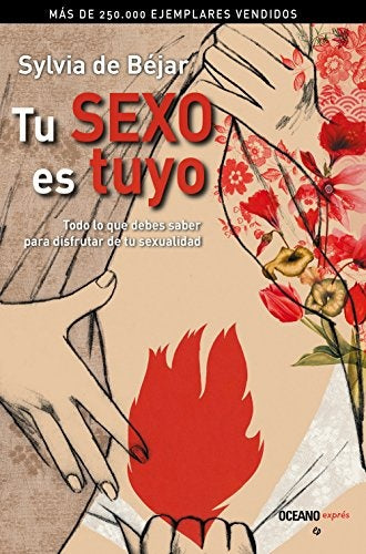 TU SEXO ES TUYO  | Sylvia de Béjar