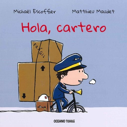 HOLA, CARTERO (CON DETALLES).. | Michäel Escoffier