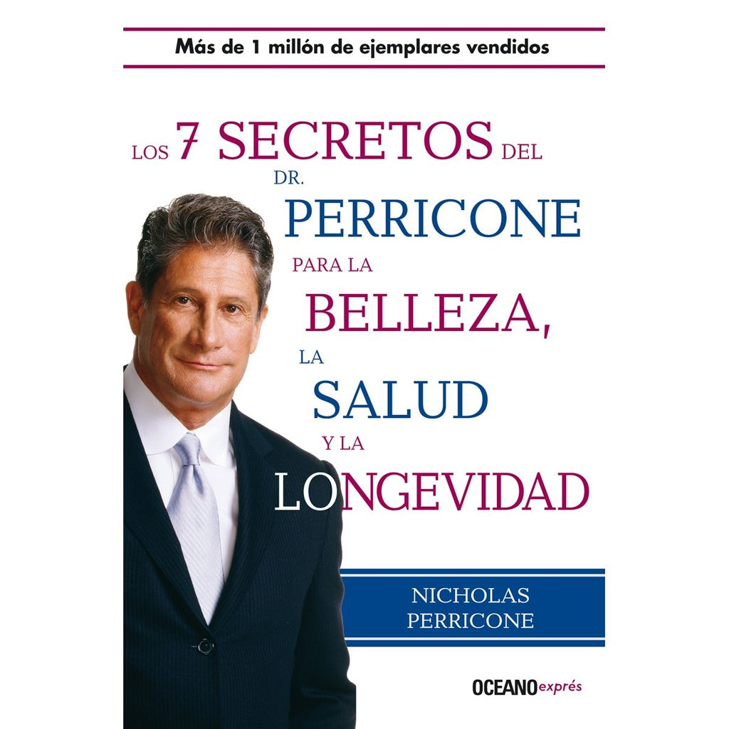 Los 7 secretos del Dr Perricone para la belleza, la salud y la longevidad  | Nicholas Perricone