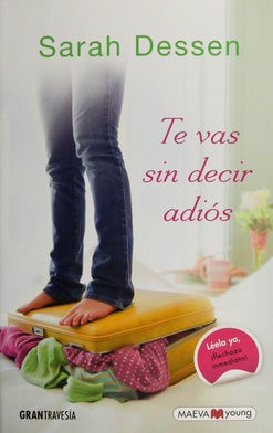 TE VAS SIN DECIR ADIOS | Sarah Dessen
