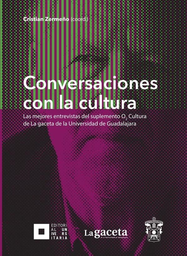 Conversaciones con la cultura | Cristian Zermeño