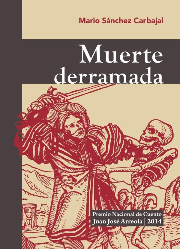 Muerte derramada | Mario Alberto Sánchez Carbajal