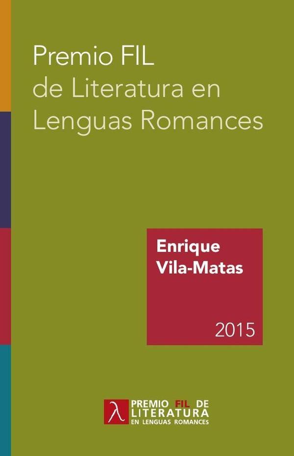Premio FIL de Literatura en Lenguas Romances 2015 | Vila-Matas, Hernández Castañeda y otros
