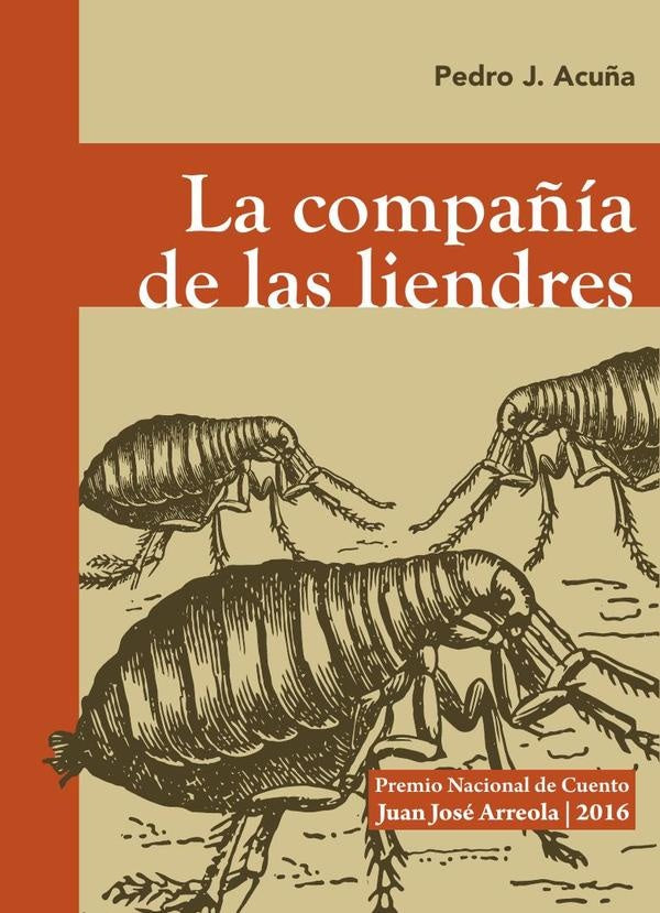 La compañía de las liendres | Pedro J. Acuña