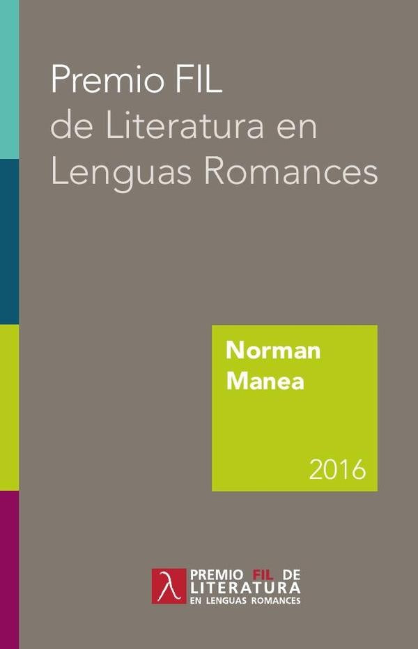 Premio FIL de Literatura en Lenguas Romances 2016 | Hernández Castañeda, de la Torre Monmany y otros