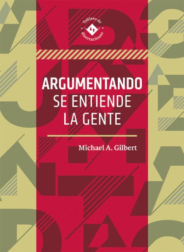 Argumentando se entiende la gente | Gilbert, Gilbert
