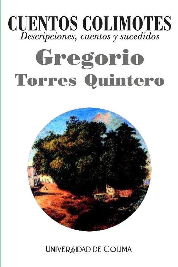Cuentos Colimotes | Gregorio Torres Quintero