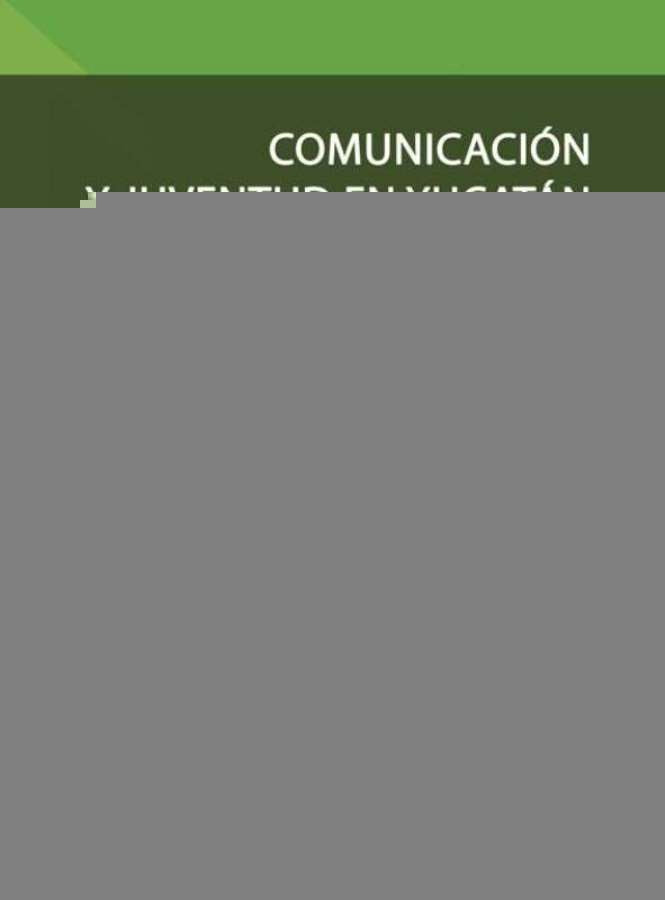 Comunicación y juventud en Yucatán | Rocío Cortés