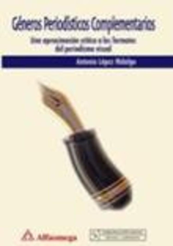 GÉNEROS PERIODÍSTICOS COMPLEMENTARIOS | Antonio López Hidalgo