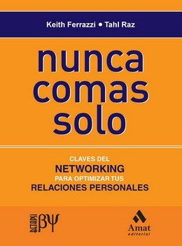 Nunca Comas Solo | Keith  Ferrazzi
