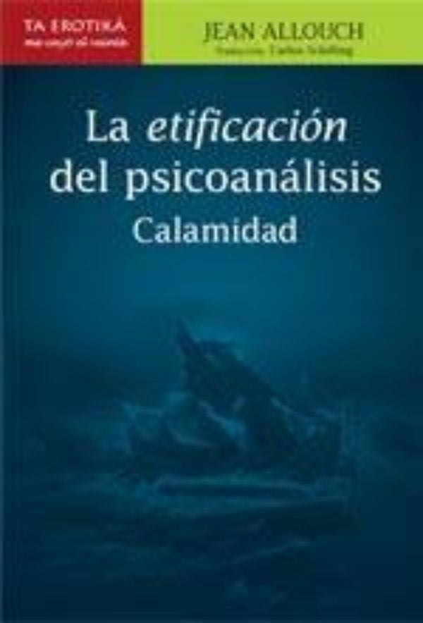 La etificación del psicoanálisis | Jean Allouch