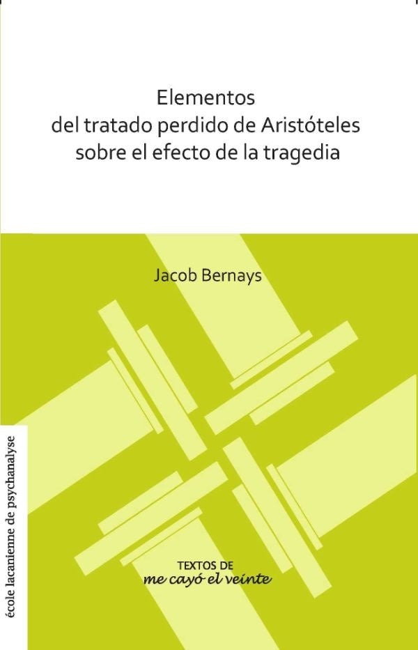 Elementos del tratado perdido de Aristóteles sobre el efecto de la tragedia | Jacob Bernays