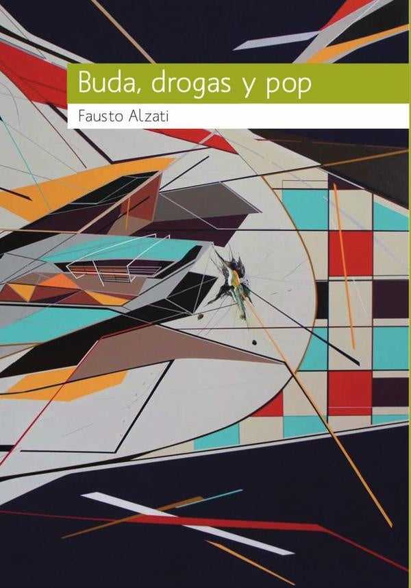 Buda, drogas y pop | Fausto Alzati Fernández