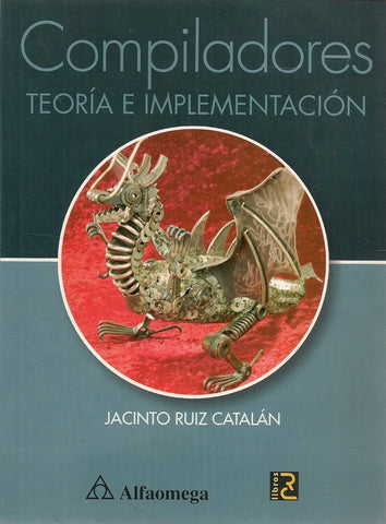 COMPILADORES TEORÍA E IMPLEMENTACIÓN | JACINTO RUIZ CATALAN