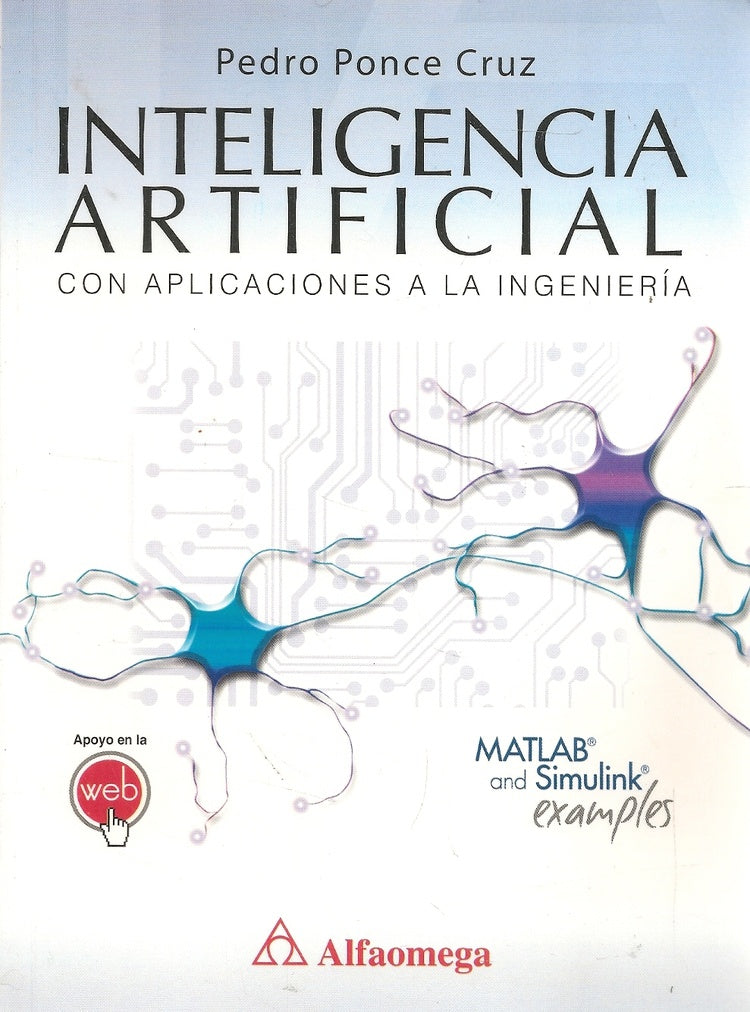 Inteligencia artificial con aplicaciones a la ingeniería | Pedro Ponce Cruz