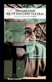 FRAGMENTOS DE UN DISCURSO TEATRAL.. | José Sanchiz Sinisterra