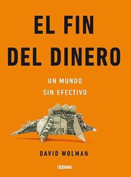 El fin del dinero | David  Wolman