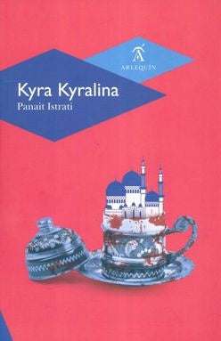 Kyra Kyralina | Istrati, Ruy Sánchez