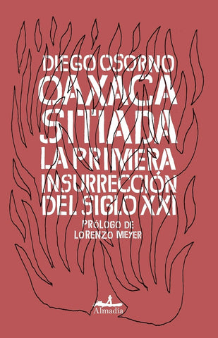 OAXACA SITIADA | Diego Enrique Osorno