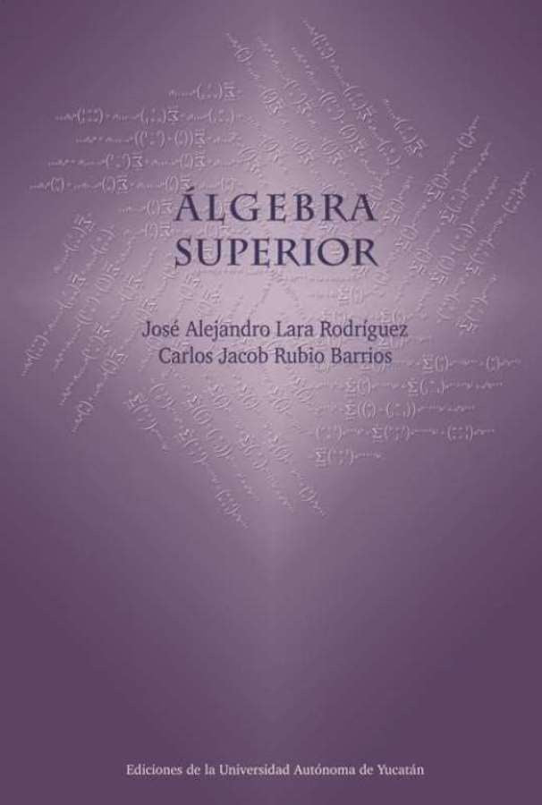 Álgebra superior | Rubio Barrios, Lara Rodríguez