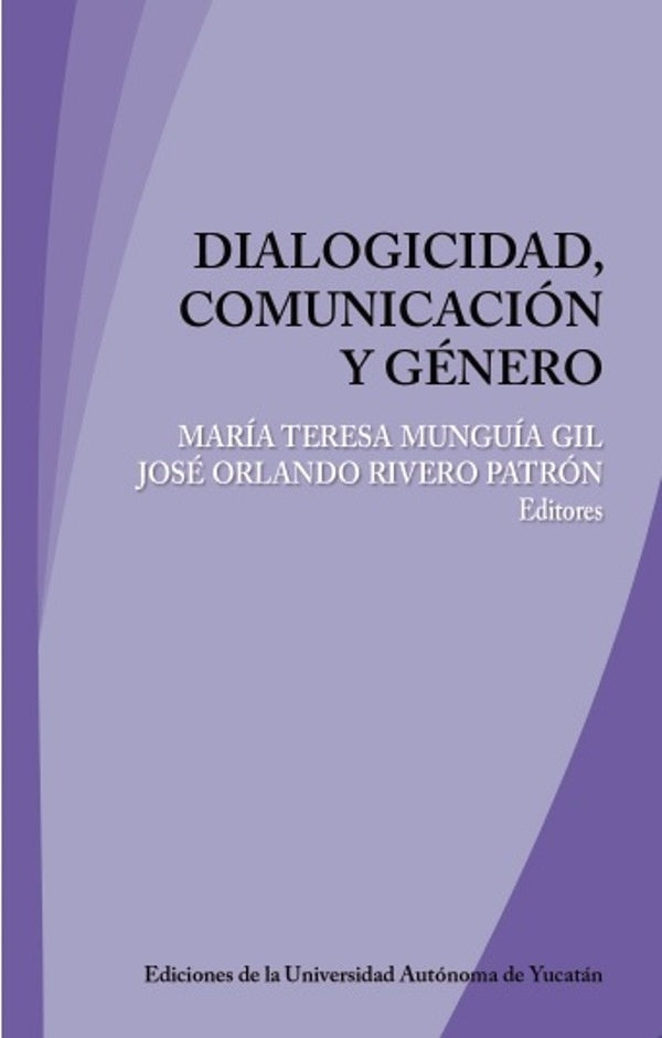 Dialogicidad, comunicación y género | Rivero, Munguía