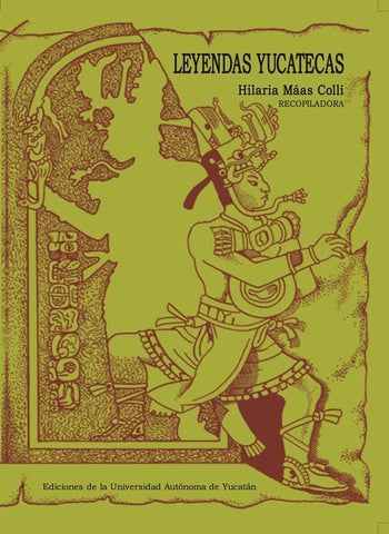 Leyendas Yucatecas | Hilaria  Máas Collí