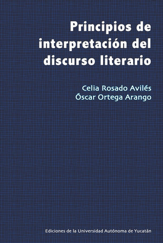 Principios de interpretación del discurso literario | Rosado, Ortega Arango