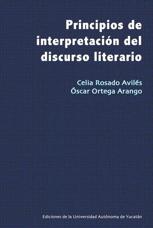 Principios de interpretación del discurso literario | Rosado, Ortega Arango
