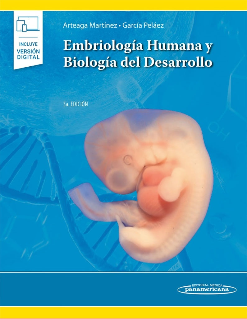 EMBRIOLOGÍA HUMANA Y BIOLOGÍA DEL DESARROLLO.. | ARTEAGA  MARTINEZ