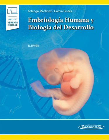 EMBRIOLOGÍA HUMANA Y BIOLOGÍA DEL DESARROLLO.. | ARTEAGA  MARTINEZ