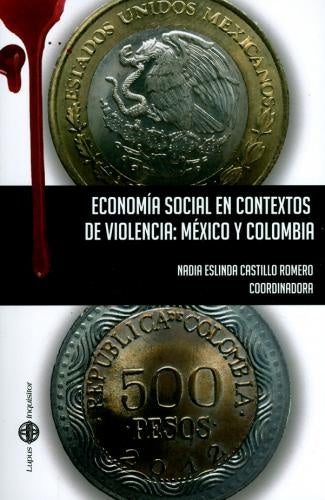Economía social en contextos de violencia: México y Colombia | Castillo Romero, Castillo y otros