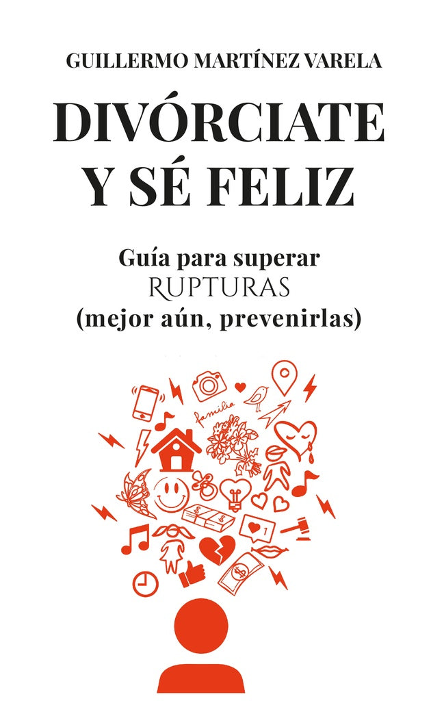 Divórciate y sé feliz  | Guillermo Martínez Varela
