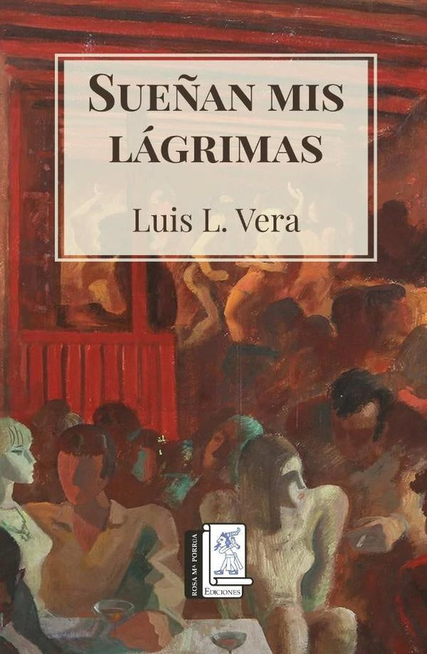 Sueñan mis lágrimas | Luis Vera