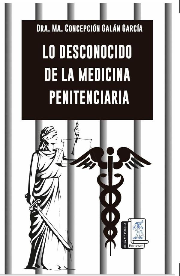 Lo Desconocido de la Medicina Penitenciaria  | Concepción  Galán García