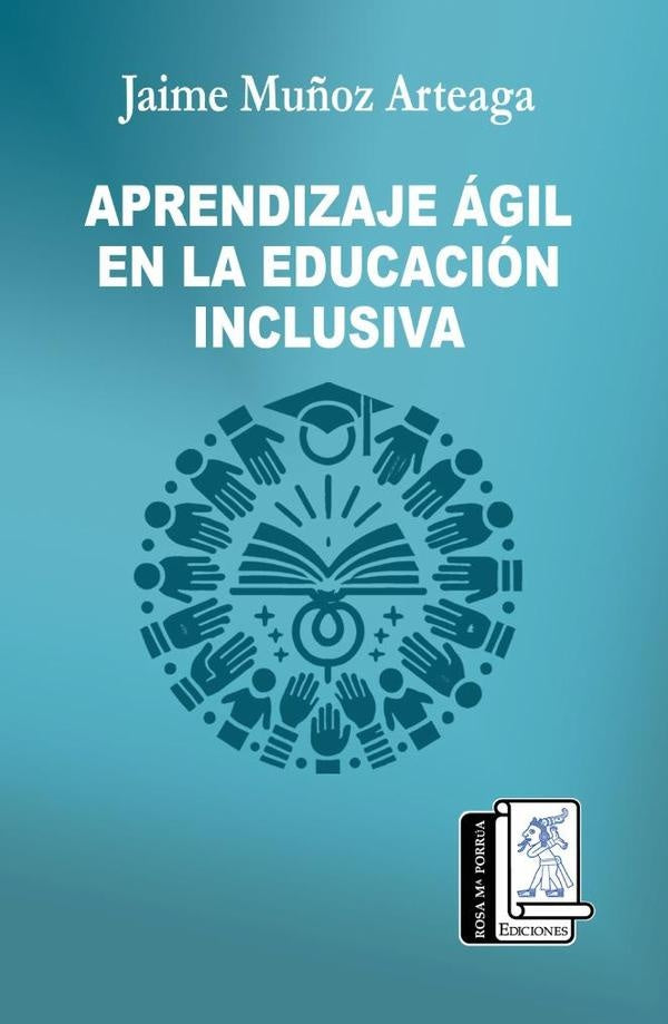 Aprendizaje Ágil en la Educación Inclusiva | Jaime Muñoz Arteaga