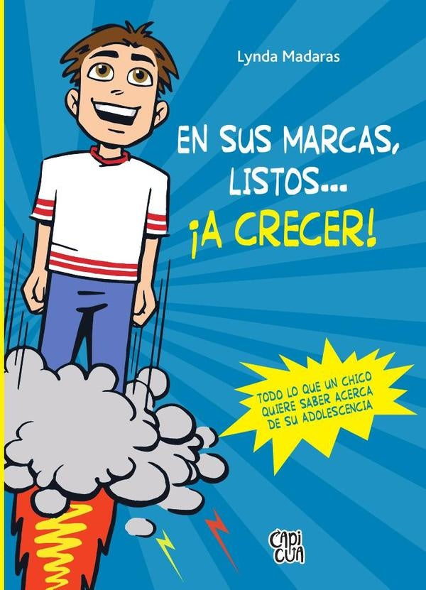 En sus marcas, listos ¡a crecer! | Lynda Madaras