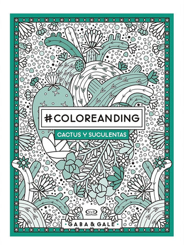 #Coloreanding: Cactus y suculentas | Gaba, Gale